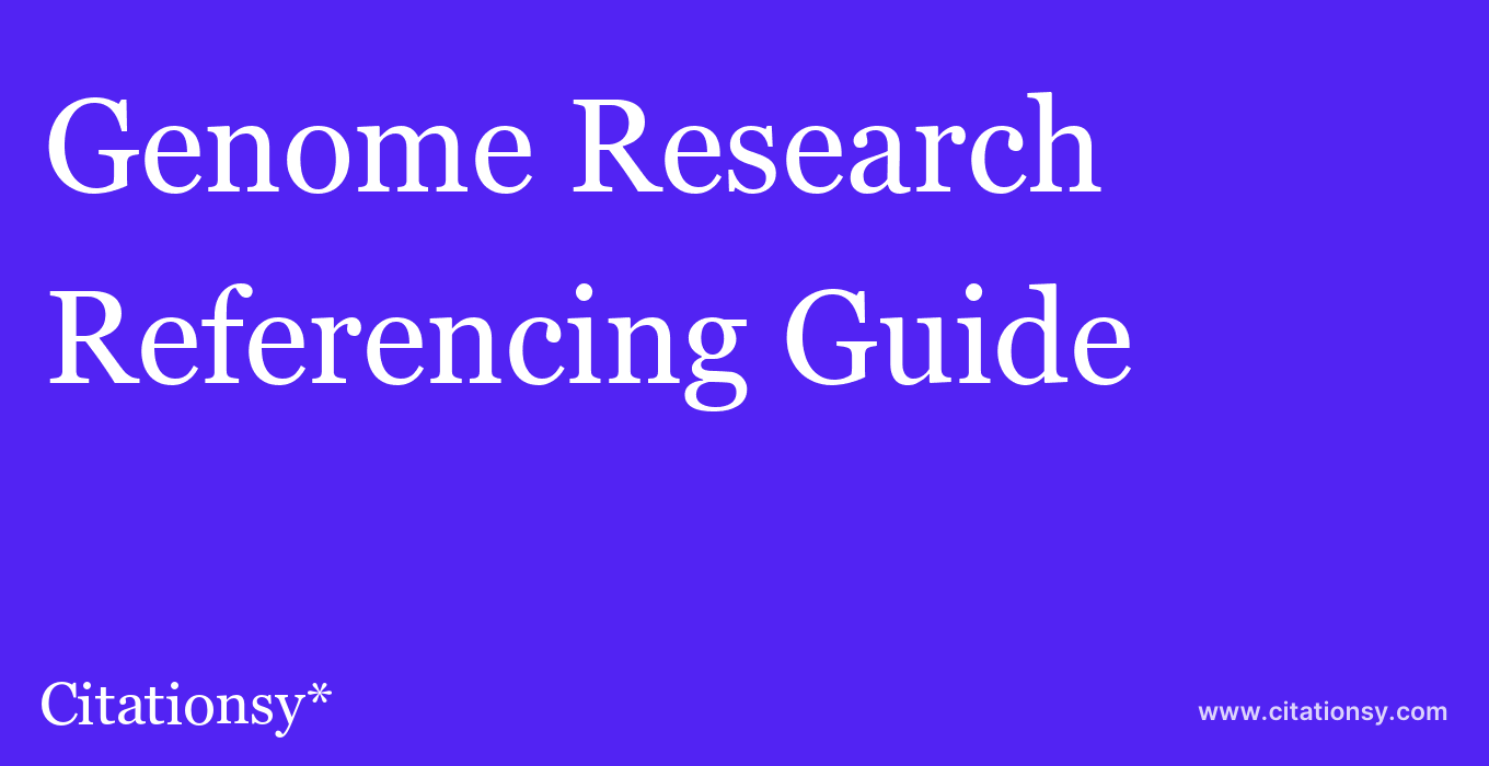 cite Genome Research  — Referencing Guide